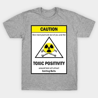 Warning: Toxic Positivity T-Shirt